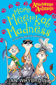 бесплатно читать книгу More Meerkat Madness автора Ian Whybrow