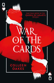 бесплатно читать книгу War of the Cards автора Colleen Oakes