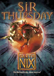 бесплатно читать книгу Sir Thursday автора Гарт Никс