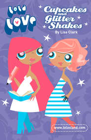 бесплатно читать книгу Cupcakes and Glitter Shakes автора Lisa Clark