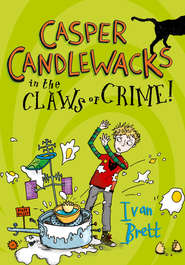 бесплатно читать книгу Casper Candlewacks in the Claws of Crime! автора Ivan Brett