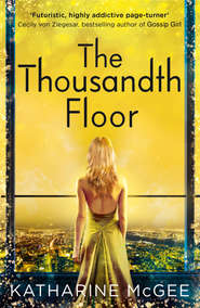 бесплатно читать книгу The Thousandth Floor автора Катарина Макги