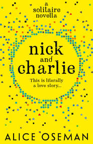 бесплатно читать книгу Nick and Charlie автора Alice Oseman