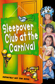 бесплатно читать книгу The Sleepover Club at the Carnival автора Sue Mongredien