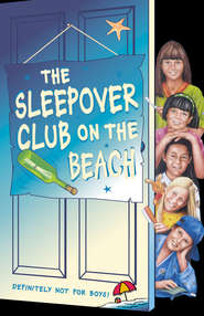 бесплатно читать книгу The Sleepover Club on the Beach автора Angie Bates