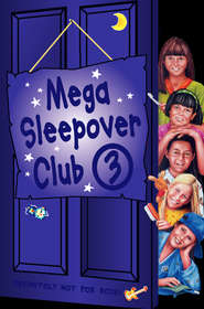 бесплатно читать книгу Mega Sleepover 3 автора Lorna Read