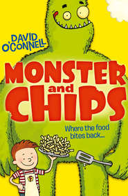 бесплатно читать книгу Monster and Chips автора David O’Connell