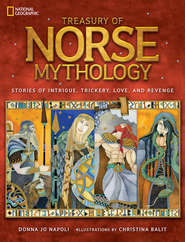 бесплатно читать книгу Treasury of Norse Mythology: Stories of Intrigue, Trickery, Love, and Revenge автора Christina Balit