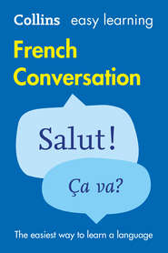 бесплатно читать книгу Easy Learning French Conversation автора Collins Dictionaries