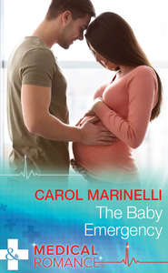 бесплатно читать книгу The Baby Emergency автора Carol Marinelli