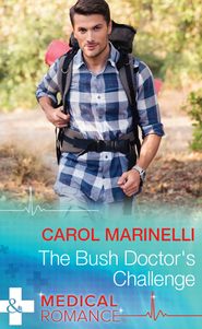 бесплатно читать книгу The Bush Doctor's Challenge автора Carol Marinelli