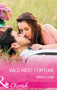 бесплатно читать книгу Wild West Fortune автора Allison Leigh