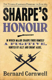 бесплатно читать книгу Sharpe’s Honour: The Vitoria Campaign, February to June 1813 автора Bernard Cornwell