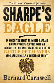 бесплатно читать книгу Sharpe’s Eagle: The Talavera Campaign, July 1809 автора Bernard Cornwell