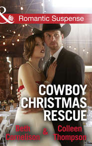 бесплатно читать книгу Cowboy Christmas Rescue: Rescuing the Witness / Rescuing the Bride автора Beth Cornelison