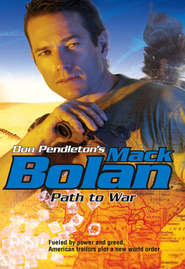 бесплатно читать книгу Path To War автора Don Pendleton
