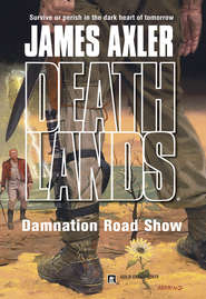 бесплатно читать книгу Damnation Road Show автора James Axler
