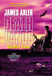 бесплатно читать книгу Shatter Zone автора James Axler