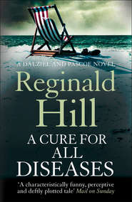 бесплатно читать книгу A Cure for All Diseases автора Reginald Hill