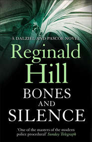 бесплатно читать книгу Bones and Silence автора Reginald Hill