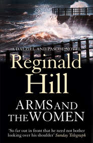 бесплатно читать книгу Arms and the Women автора Reginald Hill