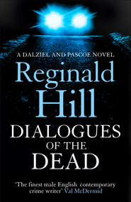 бесплатно читать книгу Dialogues of the Dead автора Reginald Hill