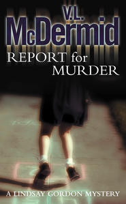 бесплатно читать книгу Report for Murder автора V. McDermid