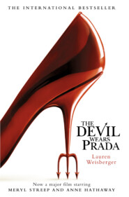 бесплатно читать книгу The Devil Wears Prada: Loved the movie? Read the book! автора Лорен Вайсбергер
