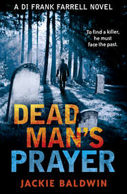 бесплатно читать книгу Dead Man’s Prayer: A gripping detective thriller with a killer twist автора Jackie Baldwin