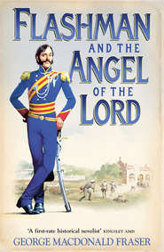 бесплатно читать книгу Flashman and the Angel of the Lord автора George Fraser