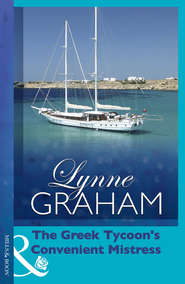 бесплатно читать книгу The Greek Tycoon's Convenient Mistress автора Линн Грэхем