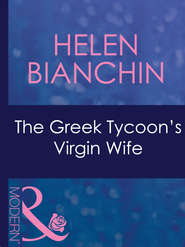 бесплатно читать книгу The Greek Tycoon's Virgin Wife автора HELEN BIANCHIN