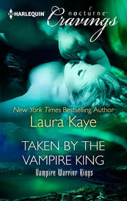 бесплатно читать книгу Taken by the Vampire King автора Laura Kaye