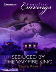 бесплатно читать книгу Seduced by the Vampire King автора Laura Kaye