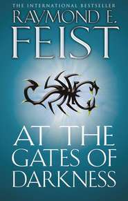 бесплатно читать книгу At the Gates of Darkness автора Raymond E. Feist