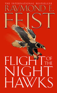 бесплатно читать книгу Flight of the Night Hawks автора Raymond E. Feist