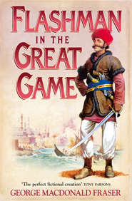 бесплатно читать книгу Flashman in the Great Game автора George Fraser