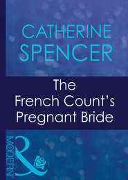 бесплатно читать книгу The French Count's Pregnant Bride автора Catherine Spencer