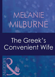 бесплатно читать книгу The Greek's Convenient Wife автора MELANIE MILBURNE