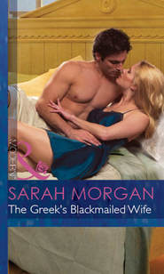бесплатно читать книгу The Greek's Blackmailed Wife автора Sarah Morgan