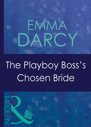 бесплатно читать книгу The Playboy Boss's Chosen Bride автора Emma Darcy
