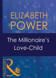 бесплатно читать книгу The Millionaire's Love-Child автора Elizabeth Power