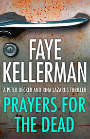 бесплатно читать книгу Prayers for the Dead автора Faye Kellerman