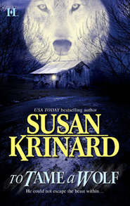 бесплатно читать книгу To Tame a Wolf автора Susan Krinard
