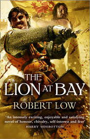бесплатно читать книгу The Lion at Bay автора Robert Low
