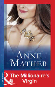 бесплатно читать книгу The Millionaire's Virgin автора Anne Mather