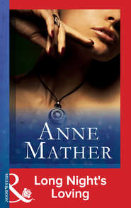 бесплатно читать книгу Long Night's Loving автора Anne Mather