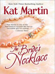 бесплатно читать книгу The Bride's Necklace автора Kat Martin