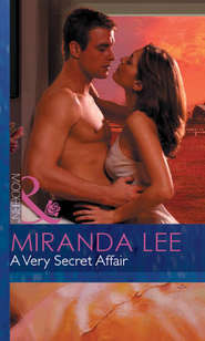 бесплатно читать книгу A Very Secret Affair автора Miranda Lee