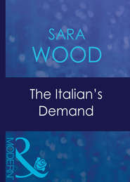 бесплатно читать книгу The Italian's Demand автора SARA WOOD